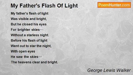 George Lewis Walker - My Father's Flash Of Light