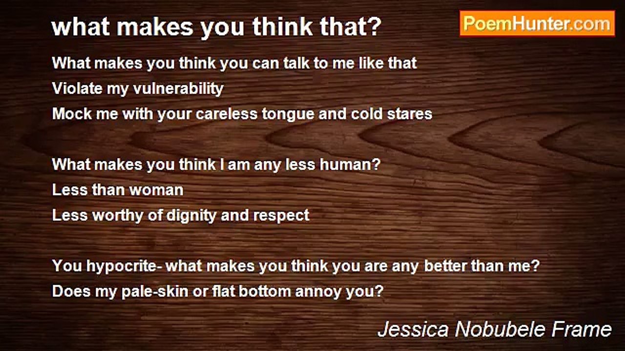 Jessica Nobubele Frame - what makes you think that?