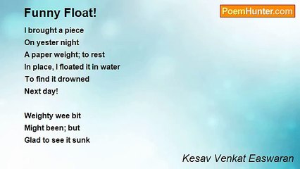 Kesav Venkat Easwaran - Funny Float!