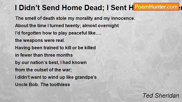Ted Sheridan - I Didn’t Send Home Dead; I Sent Home Dead Heroes…..
