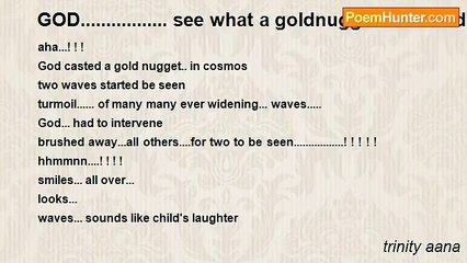 trinity aana - GOD................. see what a goldnugget... created......! ! !