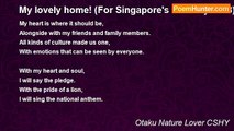 Otaku Nature Lover CSHY - My lovely home! (For Singapore's birthday 2008)