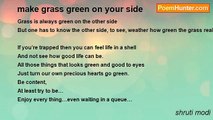 shruti modi - make grass green on your side
