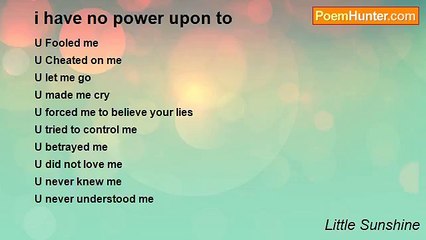 Little Sunshine - i have no power upon to