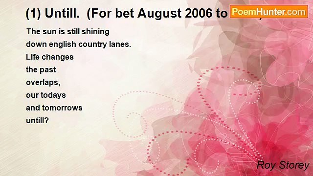 Roy Storey - (1) Untill. (For bet August 2006 to 2008)