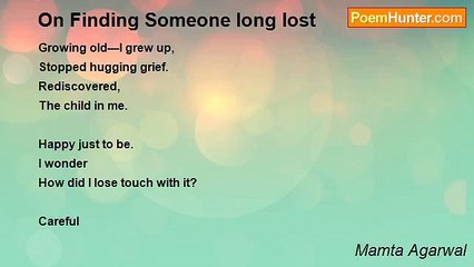 Mamta Agarwal - On Finding Someone long lost