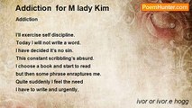ivor or ivor.e hogg - Addiction  for M lady Kim