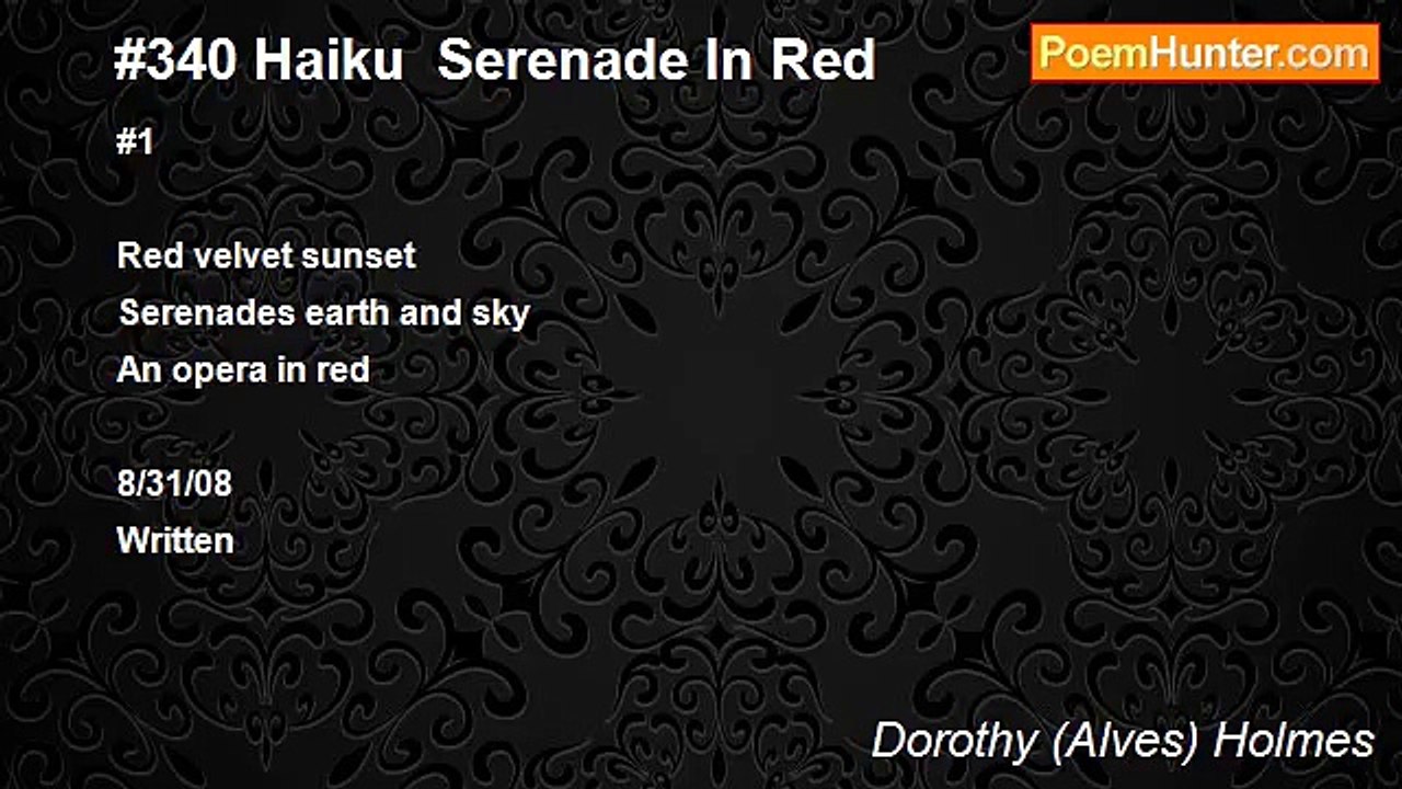 Dorothy (Alves) Holmes - #340 Haiku  Serenade In Red