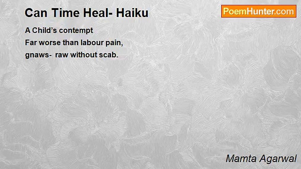 Mamta Agarwal - Can Time Heal- Haiku