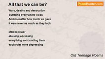 Old Teenage Poems - All that we can be?