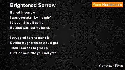 Cecelia Weir - Brightened Sorrow