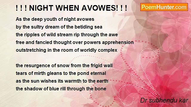 Dr subhendu kar - ! ! ! NIGHT WHEN AVOWES! ! !