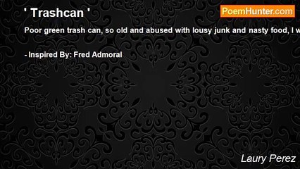 Laury Perez - ' Trashcan '