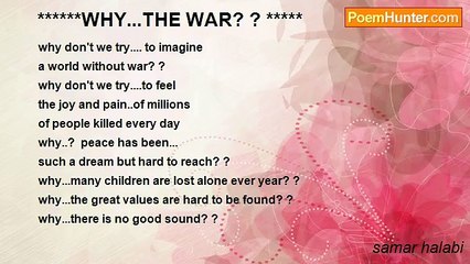 samar halabi - ******WHY...THE WAR? ? *****