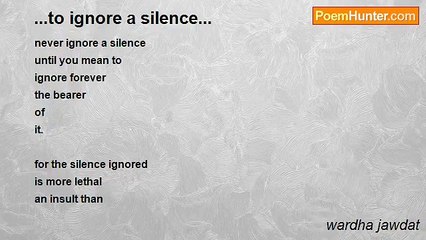 wardha jawdat - ...to ignore a silence...