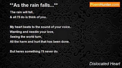 Dislocated Heart - **As the rain falls...**