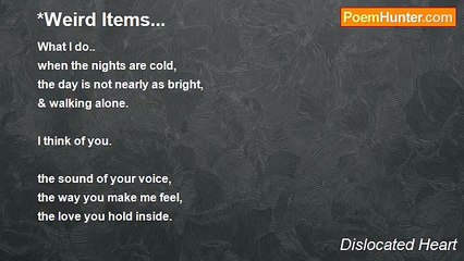Dislocated Heart - *Weird Items...