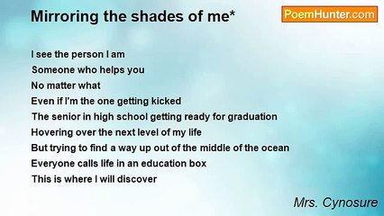Mrs. Cynosure - Mirroring the shades of me*