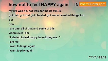 trinity aana -    how not to feel HAPPY again     IN PAIN