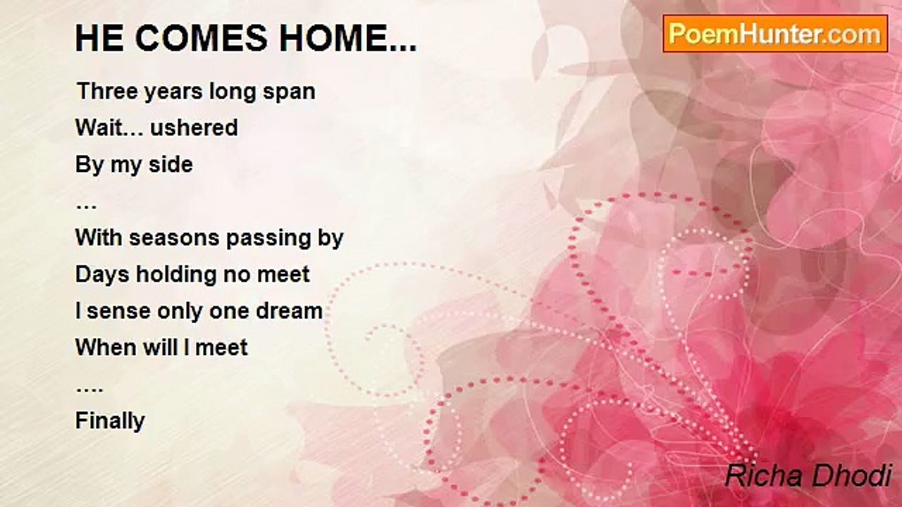 Richa Dhodi - HE COMES HOME...