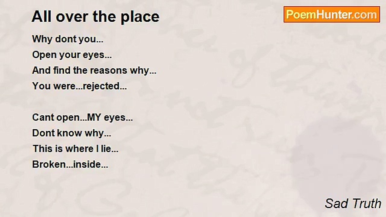 Sad Truth - All over the place