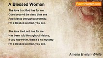 Amelia Evelyn White - A Blessed Woman