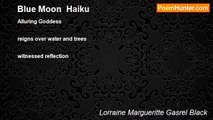 Lorraine Margueritte Gasrel Black - Blue Moon  Haiku