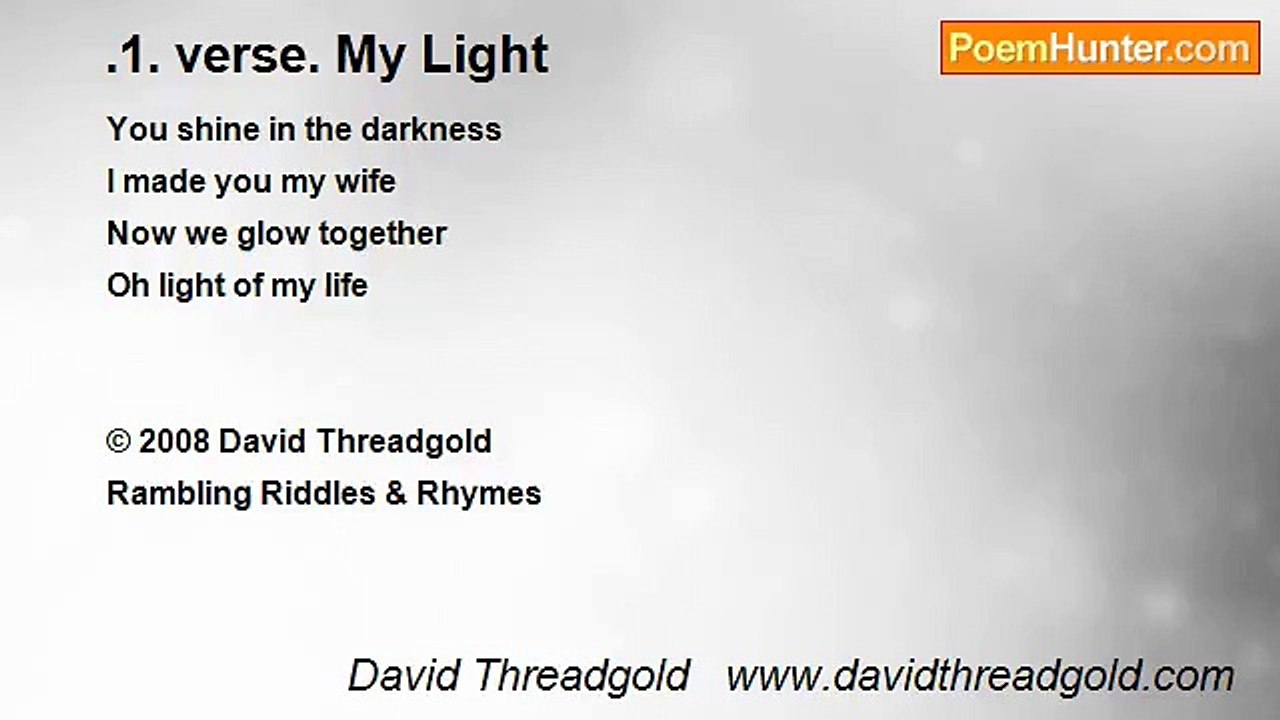 David Threadgold   www.davidthreadgold.com - .1. verse. My Light