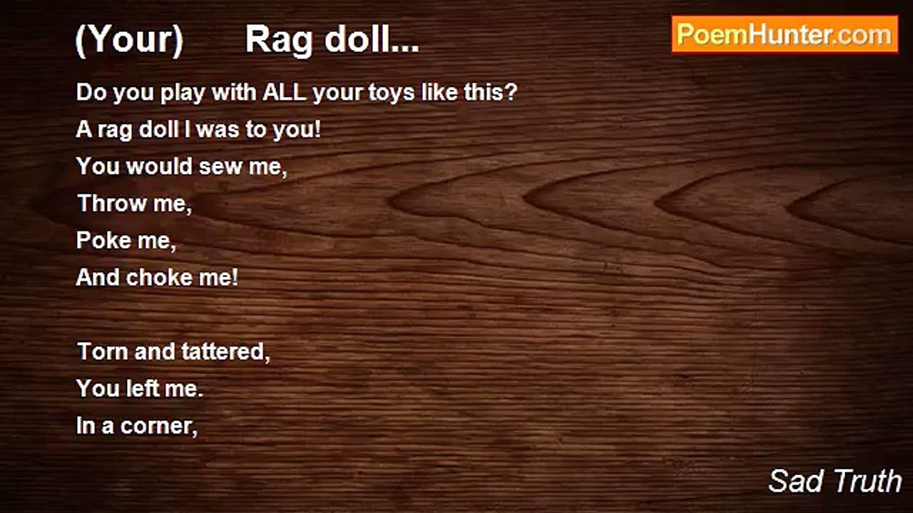 Sad Truth - (Your)      Rag doll...