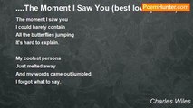Charles Wiles - ....The Moment I Saw You (best love poems)