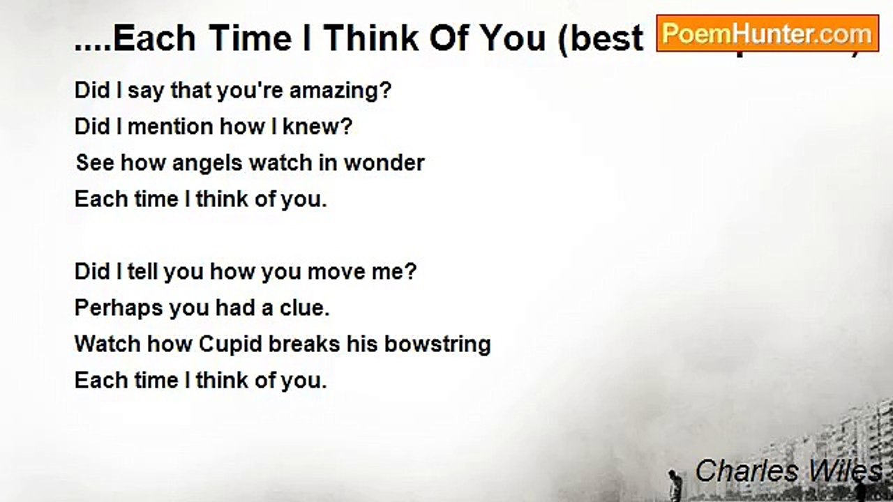 Charles Wiles - ....Each Time I Think Of You (best love poems)