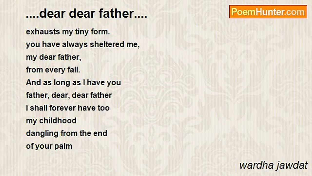 wardha jawdat - ....dear dear father....