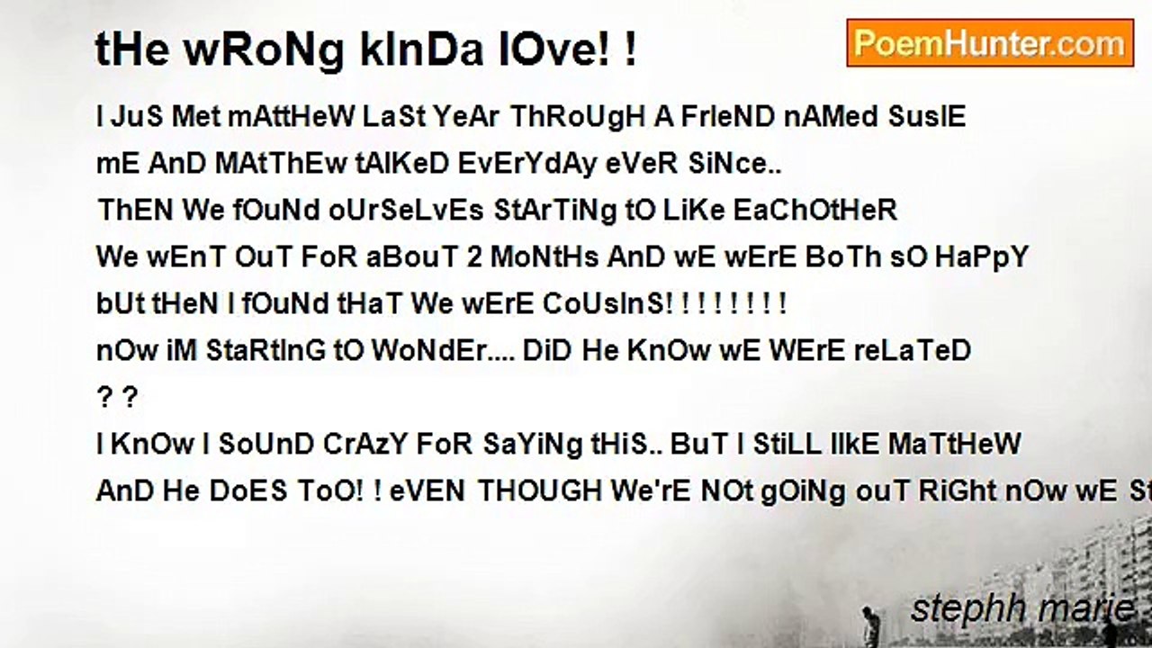 stephh marie - tHe wRoNg kInDa lOve! !