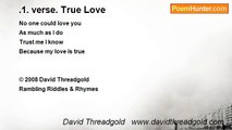 David Threadgold   www.davidthreadgold.com - .1. verse. True Love