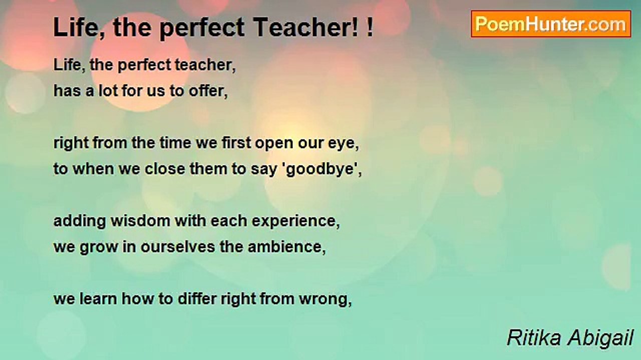 Ritika Abigail - Life, the perfect Teacher! !
