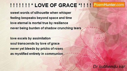 Dr subhendu kar - ! ! ! ! ! ! ! * LOVE OF GRACE *! ! ! ! ! ! !