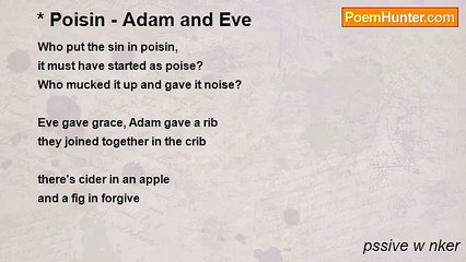pssive w nker - * Poisin - Adam and Eve