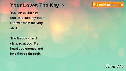 Thad Wilk - Your Loves The Key  ~