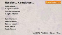 Dorothy Kardas, Psy.D. Th.D. - Nescient... Complacent...