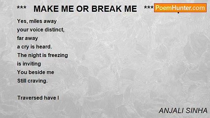 ANJALI SINHA - ***   MAKE ME OR BREAK ME   *** -in top 500