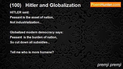 premji premji - (100)   Hitler and Globalization