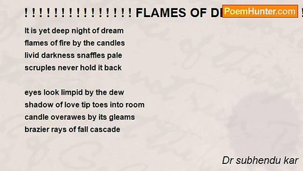 Dr subhendu kar - ! ! ! ! ! ! ! ! ! ! ! ! ! ! ! FLAMES OF DREAM! ! ! ! ! ! ! ! ! ! ! ! ! ! !