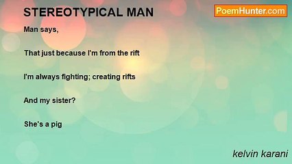 kelvin karani - STEREOTYPICAL MAN