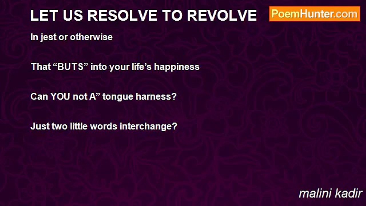 malini kadir - LET US RESOLVE TO REVOLVE
