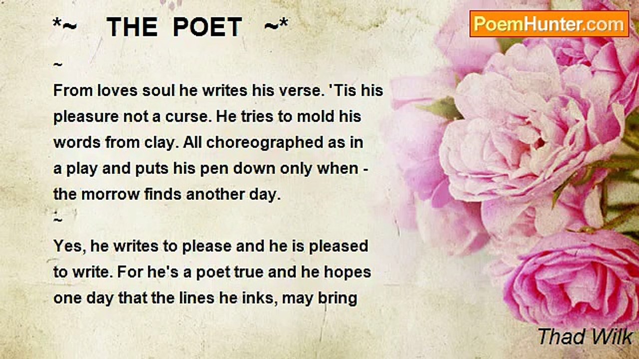 Thad Wilk - *~    THE  POET   ~*