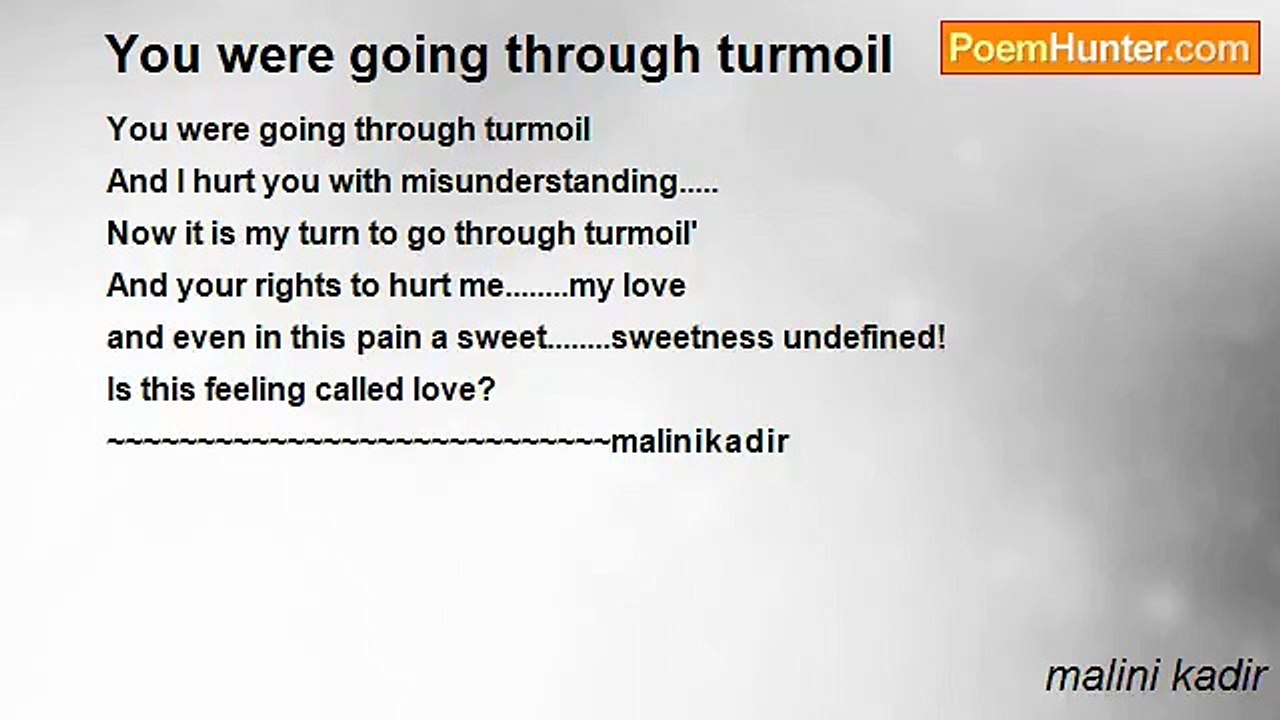 malini kadir - You were going through turmoil