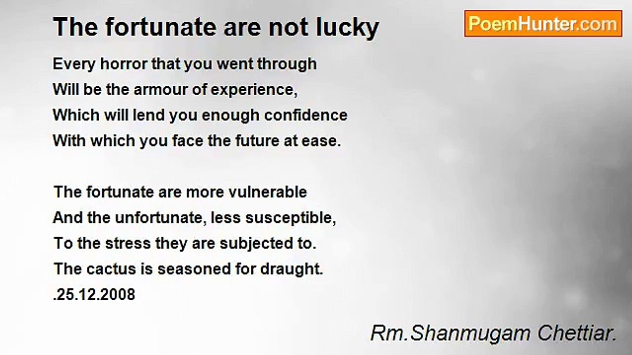 Rm.Shanmugam Chettiar. - The fortunate are not lucky
