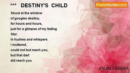 ANJALI SINHA - ***   DESTINY'S  CHILD