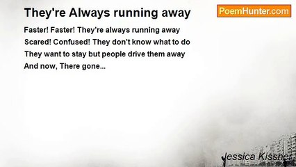 Jessica Kissner - They're Always running away