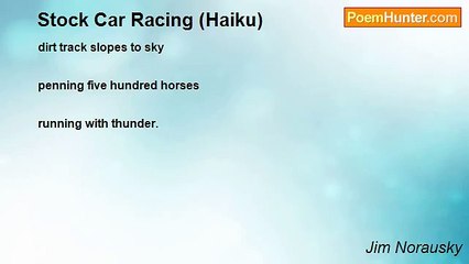 Jim Norausky - Stock Car Racing (Haiku)
